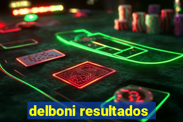 delboni resultados